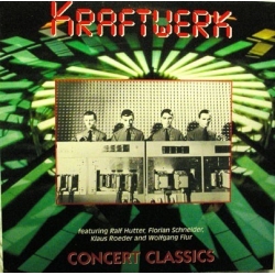 Kraftwerk - Concert Classics